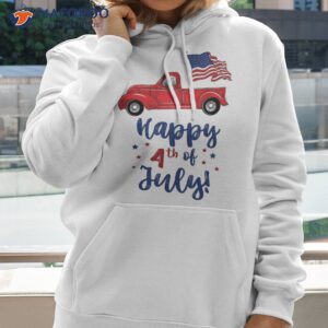 red truck with american flag happy 4th of july tshirt gift hoodie 2
