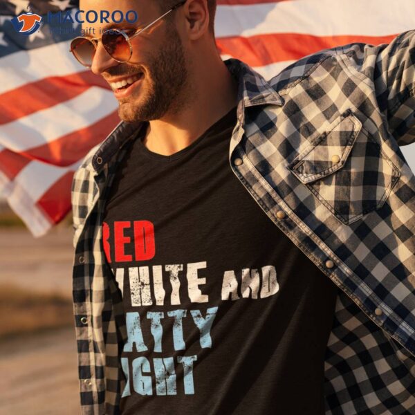Red White & Natty-light For Wo 4th Of July Shirt