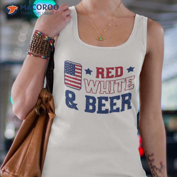 Red White And Beer Shirt – Usa 4th Of July Gift