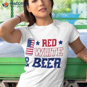 red white and beer shirt usa 4th of july gift tshirt 1