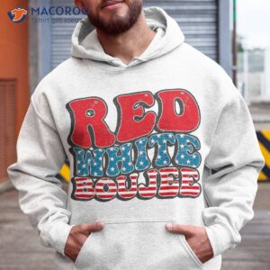 red white and boujee 4th of july fourth vintage shirt hoodie