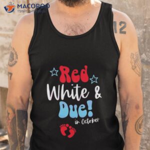 red white and due mom to be shirt tank top