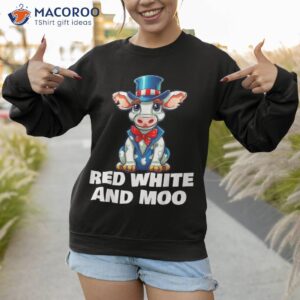 red white and moo shirt sweatshirt 1 1