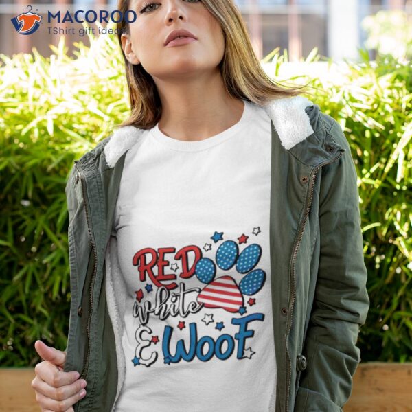 Red White And Woof 4th Of July Dog Lover Shirt