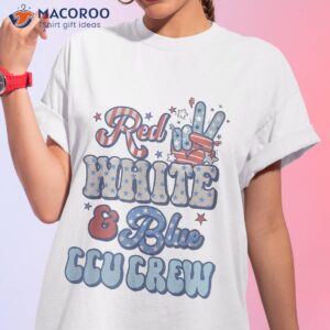 red white blue ccu crew nurse 4th of july independence shirt tshirt 1