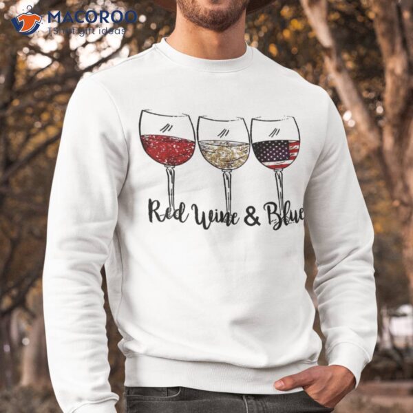 Red Wine & Blue 4th Of July White Glasses Shirt