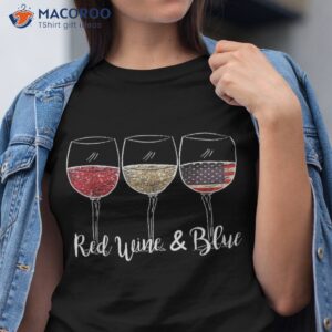 red wine amp blue 4th of july white glasses shirt tshirt