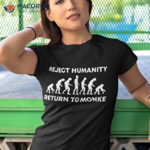 reject humanity return to monke funny meme monkey evolution shirt tshirt 1