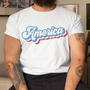 retro 4th of july america patriotic fourth family shirt tshirt