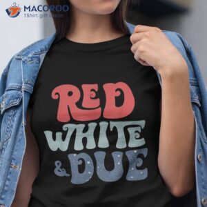 Retro 4th Of July Pregnancy Announcet Red White And Due Shirt