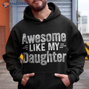 Retro Awesome Like My Daughter Funny Fathers Dad Shirt