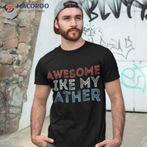 Retro Awesome Like My Father Dad Daddy Parents Day Tee Shirt