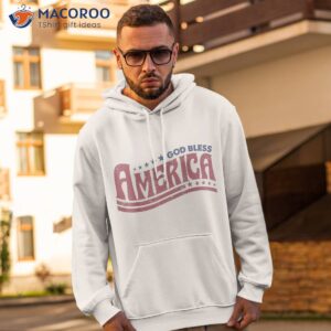 retro funny 4th of july god bless america independence day shirt hoodie 2