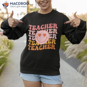 retro groovy teacher inspirational colorful back to school shirt sweatshirt
