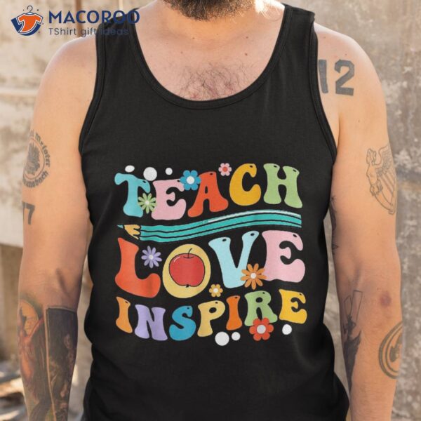 Retro Groovy Teacher Inspirational Happy Back To School Shirt