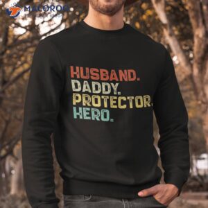 retro husband daddy protector hero fathers day for dad shirt sweatshirt 3
