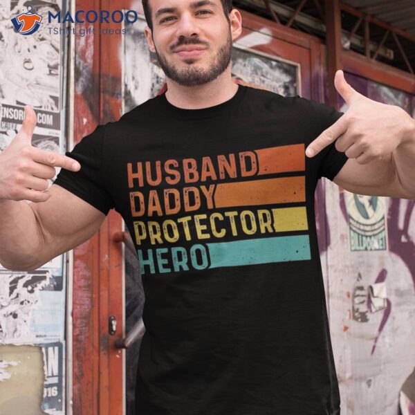 Retro Husband Daddy Protector Hero Fathers Day For Dad Shirt