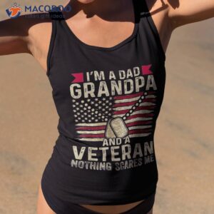 Retro I’m A Dad Grandpa And Veteran Nothing Scares Me Shirt