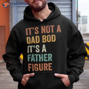 Retro It’s Not A Dad Bod Father Figure Fathers Day Shirt