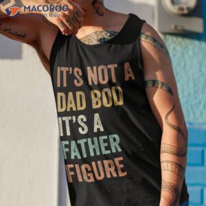 retro it s not a dad bod father figure fathers day shirt tank top 1