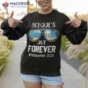 retro school s out forever retiret teacher retired 2023 shirt sweatshirt