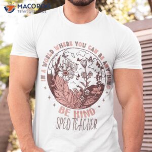 Retro Wildflower Be Kind Sped Teacher Appreciation Shirt