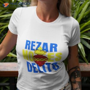 rezar no es delito shirt tshirt 3