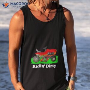 ridin dirty 2023 shirt tank top