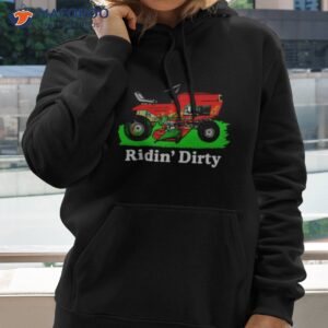 Ridin’ Dirty Shirt
