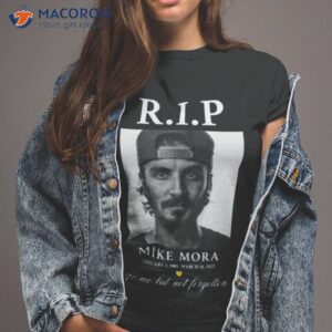 rip mike mora shirt tshirt 2