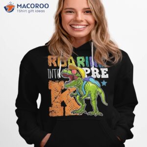 roaring pre k dinosaur t rex back to school boys gift shirt hoodie 1