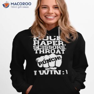 Rock Paper Scissors Throat Punch I Win Shirt 1 rock paper scissors throat punch i win shirt 3 hoodie 1