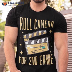 Roll Camera For 2nd Grade, Movie Lover Back To School Shirt