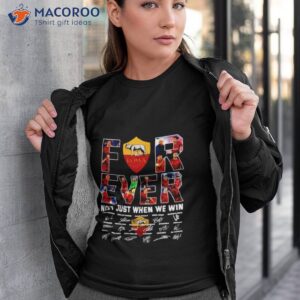 roma forever not just when we win signatures shirt tshirt 3