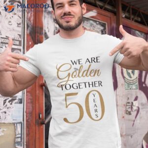 romantic shirt for couples 50th wedding anniversary tshirt 1