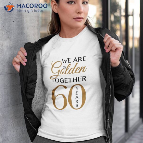 Romantic Shirt For Couples – 60th Wedding Anniversary