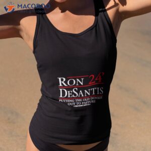 Ron Desantis 24 Putting The Old Donkey Out To Pasture Shirt