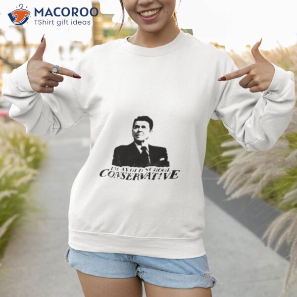 Ronald Reagan Old School Conservative 2023 Shirt