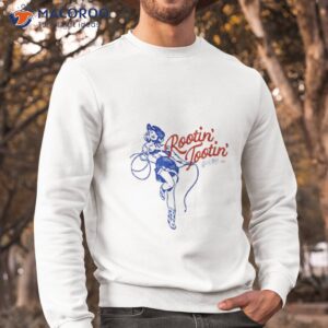 rootin tootin good time funny t shirt sweatshirt