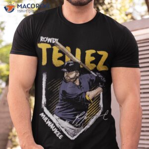 rowdy tellez milwaukee base shirt tshirt