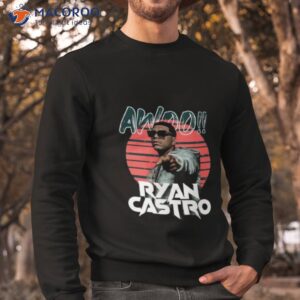 ryan castro awoo shirt sweatshirt