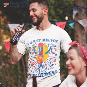 ‘s I’m Just Here For The Wieners Funny Fourth Of July Shirt