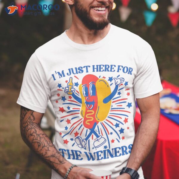 ‘s I’m Just Here For The Wieners Funny Fourth Of July Shirt