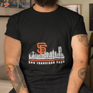 san francisco giants 2023 season team players names in city shirt tshirt