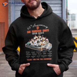 san francisco giants 65th anniversary 1958 2023 thank you for the memories t shirt hoodie