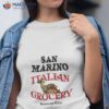 San Marino Italian Grocery Kansas City Shirt