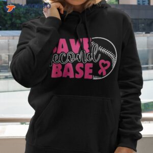 save second 2nd base game day breast cancer awarnes shirt hoodie
