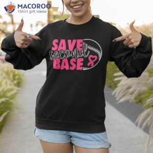 save second 2nd base game day breast cancer awarnes shirt sweatshirt