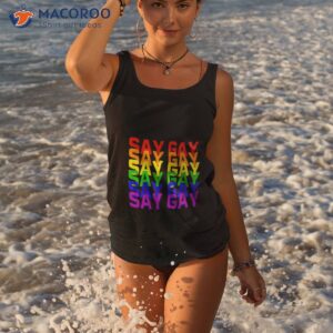 say gay pride shirt tank top 3