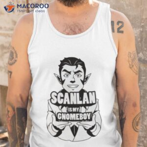 scanlan is my gnomeboy outline shirt tank top